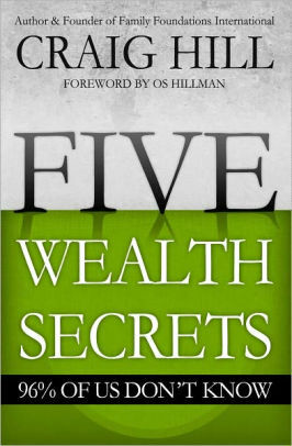 Five Wealth Secrets 96% of Us Don't Know by Craig Hill