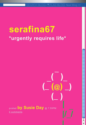 serafina67 *urgently requires life* by Susie Day