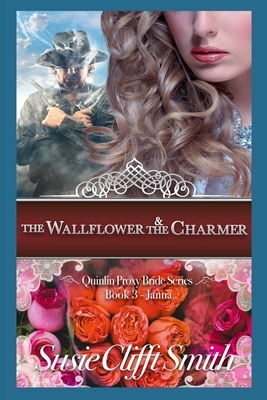The Wallflower & the Charmer by Susie Clifft Smith