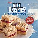 The Rice Krispies Treats® Cookbook: Fun Recipes for Making Memories with America's Favorite Family Snack by Norman Kolpas