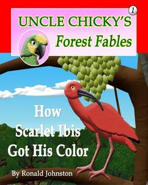 How Scarlet Ibis Got His Color by Ronald Johnston