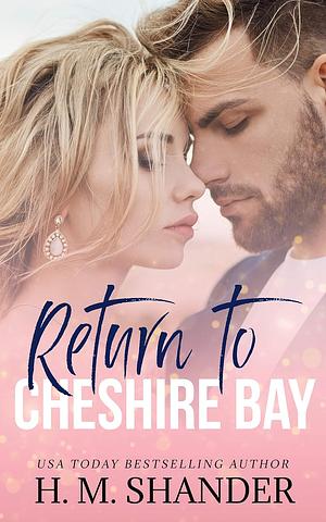 Return to Cheshire Bay by H.M. Shander