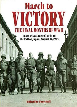The March to Victory by Tony Hall