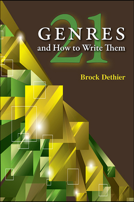 Twenty-One Genres and How to Write Them by Brock Dethier