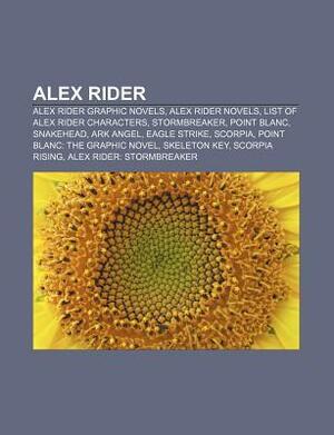 Alex Rider: List of Alex Rider Characters, Stormbreaker, Raven's Gate, Alex Rider: Stormbreaker, Alex Rider: Secret Weapon by Books LLC