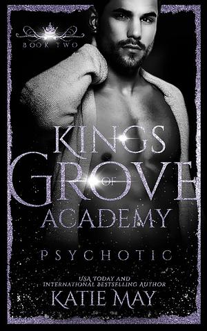 Psychotic by Katie May