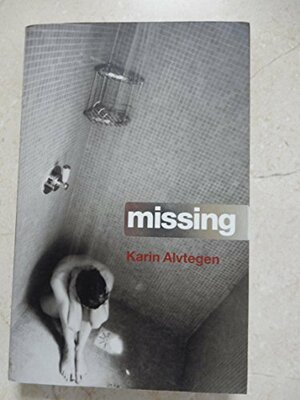 Missing by Karin Alvtegen