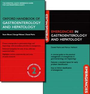 Oxford Handbook of Gastroenterology and Hepatology and Emergencies in Gastroenterology and Hepatology Pack by Daniel Marks, Stuart Bloom, George Webster