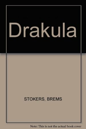 Drakula by Bram Stoker