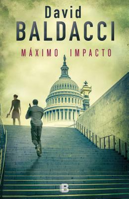 Máximo Impacto/ The Hit by David Baldacci