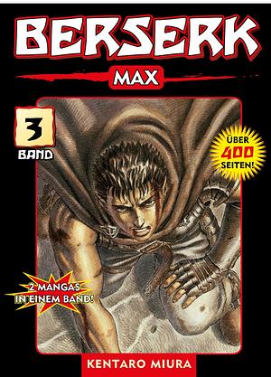 Berserk Max, Band 3 by Kentaro Miura