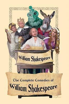 The Complete Comedies of William Shakespeare by William Shakespeare