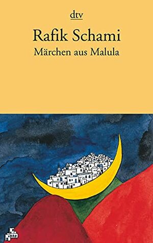 Märchen aus Malula by Rafik Schami