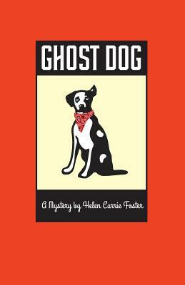 Ghost Dog by Helen Currie Foster