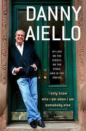 Danny Aiello: A Life on the Outside Looking In by Danny Aiello, Danny Aiello
