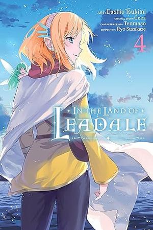 In the Land of Leadale, Vol. 4 (manga) by Dashio Tsukimi, Ceez