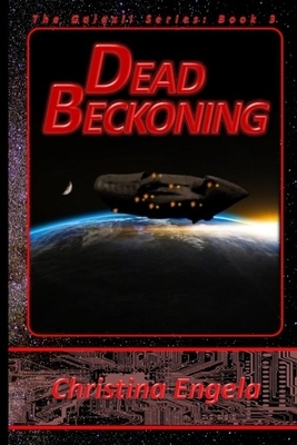 Dead Beckoning: Galaxii Book 3 by Christina Engela