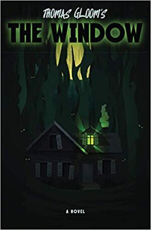 The Window by Thomas Gloom