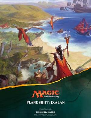 Plane Shift: Ixalan by James Wyatt, Scott Fitzgerald Gray