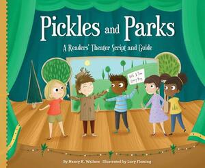 Pickles and Parks: A Readers' Theater Script and Guide by Nancy K. Wallace