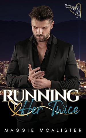 Running Her Twice by Maggie McAlister
