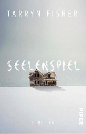 Seelenspiel by Tarryn Fisher