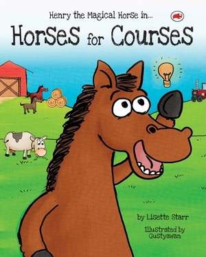 Horses for Courses: Henry the Magical Horse by Lisette Starr