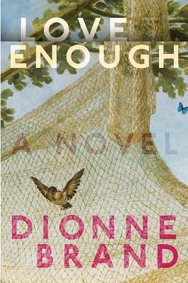 Love Enough by Dionne Brand
