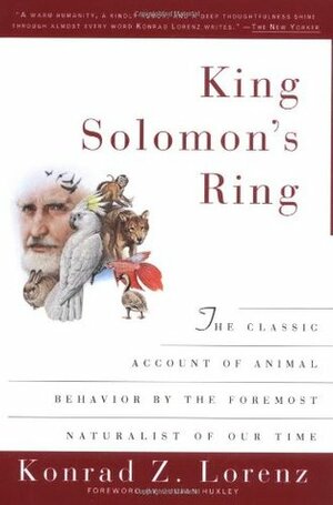 King Solomon's Ring: New Light on Animals' Ways by Julian Huxley, Konrad Lorenz