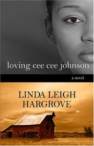Loving Cee Cee Johnson by Linda Leigh Hargrove