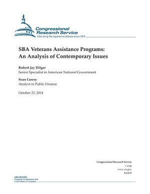 SBA Veterans Assistance Programs: An Analysis of Contemporary Issues by Congressional Research Service