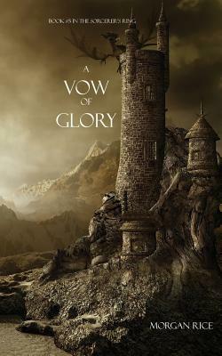 A Vow of Glory by Morgan Rice