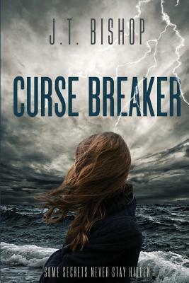 Curse Breaker by J.T. Bishop