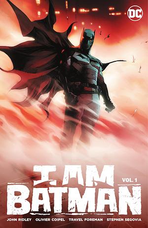 I Am Batman 1 by John Ridley