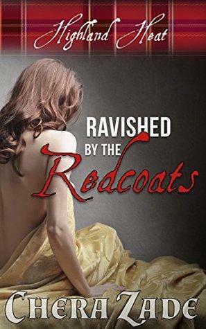 Ravished by the Redcoats by Chera Zade