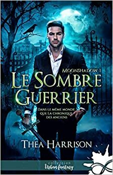 Le Sombre Guerrier by Thea Harrison