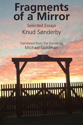 Fragments of a Mirror: Selected Essays by Knud Sonderby