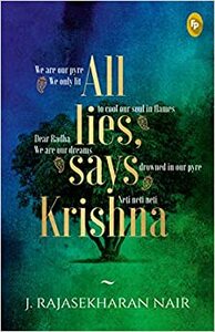 All Lies, Says Krishna by J. Rajasekharan Nair