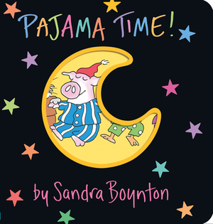 Pajama Time! by Sandra Boynton