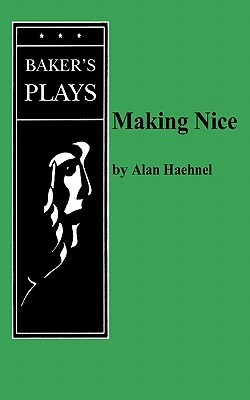 Making Nice by Alan Haehnel