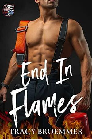 End In Flames by Tracy Broemmer