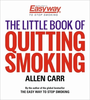 The Little Book of Quitting Smoking by Allen Carr