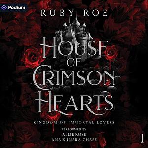 House of Crimson Hearts by Ruby Roe