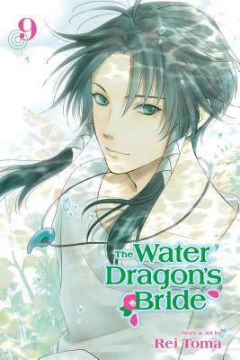 The Water Dragon's Bride, Vol. 9 by Rei Tōma