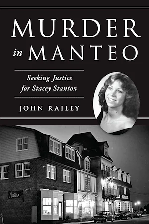 Murder in Manteo: Seeking Justice for Stacey Stanton by John Railey