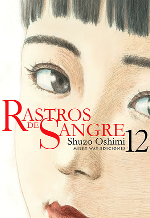Rastros de sangre, vol. 12 by Shuzo Oshimi