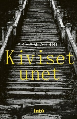 Kiviset unet by Əkrəm Əylisli, Akram Aylisli, Liisa Viitanen