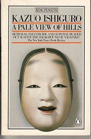 A Pale View of Hills by Kazuo Ishiguro