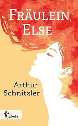 Fräulein Else by Arthur Schnitzler