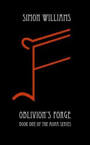 Oblivion's Forge: Book One of the Aona Dark Fantasy Series by Simon Williams, Simon Williams